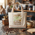 A Day Without Coffee... Day Bag
